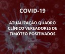 Atualização do quadro clínico dos vereadores de Timóteo que testaram positivo para Covid-19