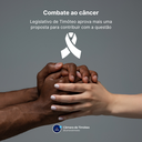 Dia Mundial da Saúde e do Combate ao Câncer: Legislativo de Timóteo aprova mais uma proposta para contribuir com a questão